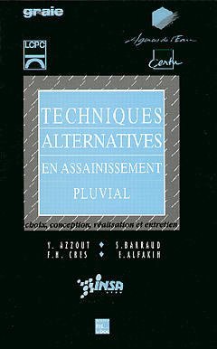 Cover of the book Techniques alternatives d'assainissement pluvial : choix, conception réalisation et entretien