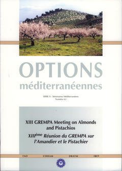 Couverture de l’ouvrage XIII GREMPA Meeting on Almonds and pistachios / XIII° Réunion du GREMPA sur l'amandier et le pistachier (Options méditerranéennes série A N° 63)