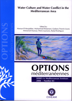 Cover of the book Water culture and water conflict in the Mediterranean area (options méditerranéennes, série A, vol. 83)