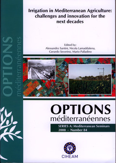 Couverture de l’ouvrage Irrigation in Mediterranean Agriculture: challenges and innovation for the next decades (Options méditerranéennes, série A : Mediterranean Seminars N° 84)