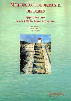 Couverture de l’ouvrage Méthodologie de diagnostic des digues appliquée aux levées de la Loire moyenne