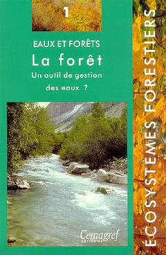 Couverture de l’ouvrage Eaux et forêts - La forêt - N° 1