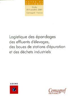 Cover of the book Logistique des épandages des effluents d'élevage, des boues de stations d'épuration et des déchets industriels