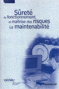 Cover of the book Sûreté de fonctionnement et maitrise des risques: la maintenabilité (4A19)