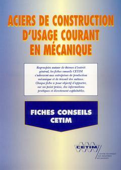 Cover of the book Aciers de construction d'usage courant en mécanique : fiches conseils (2A13)