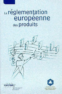 Couverture de l’ouvrage La réglementation européenne des produits (6D19)