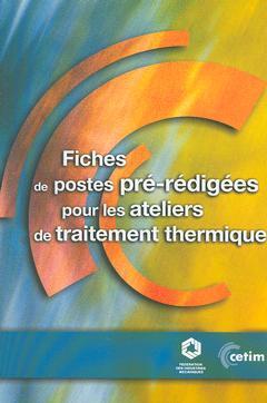 Cover of the book Fiches de postes pré-rédigées pour les ateliers de traitement thermique (6D29)