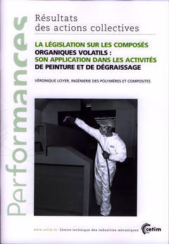 Couverture de l'ouvrage La législation sur les composés organiques volatils : son application dans les activités de peinture... (Performances, résultats des actions collectives, 9P49)