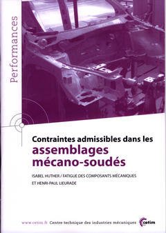 Couverture de l'ouvrage Contraintes admissibles dans les assemblages mécano-soudés (Performances, résultats des actions collectives, 9P60)