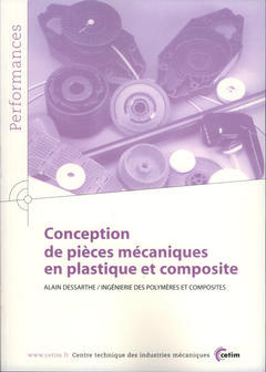 Couverture de l’ouvrage Conception de pièces mécaniques en plastique et composite (Performances, résultats des actions collectives, 9P61)