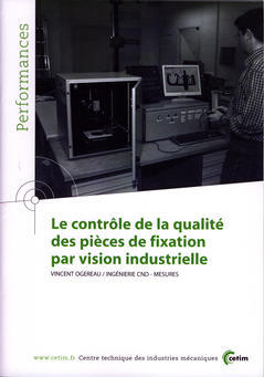 Cover of the book Le contrôle de la qualité des pièces de fixation par vision industrielle (Performances, résultats des actions collectives, 9P66)