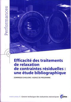 Cover of the book Efficacité des traitements de relaxation de contraintes résiduelles : une étude bibliographique (Performances, résultats des actions collectives, 9P67)
