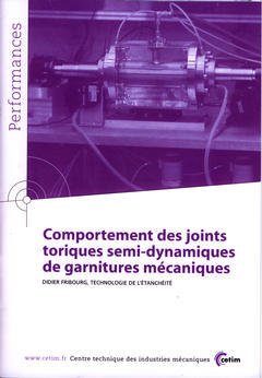 Couverture de l’ouvrage Comportement des joints toriques semidynamiques de garnitures mécaniques (Performances, résultats des actions collectives, 9P85)
