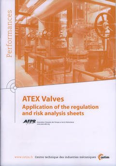 Couverture de l’ouvrage ATEX Valves : application of the regulation and risk analysis sheets (Performances, results of the works of collective interest, 9P95)