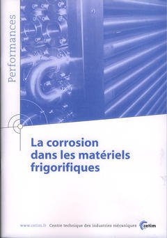 Cover of the book La corrosion dans les matériels frigorifiques (Performances, résultats des actions collectives, 9P19)