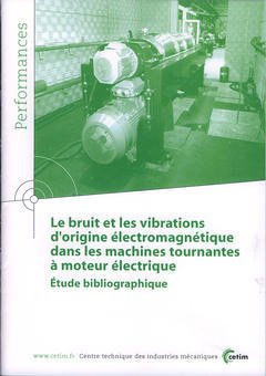 Cover of the book Le bruit et les vibrations d'origine électromagnétique dans les machines tournantes ... (Performances, résultats des actions collectives, 9P43)
