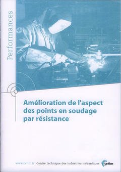 Cover of the book Amélioration de l'aspect des points en soudage par résistance (Performances, résultats des actions collectives, 9Q19)
