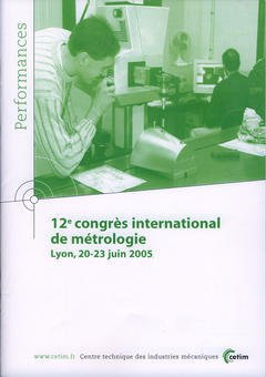 Couverture de l’ouvrage 12° congrès international de métrologie, Lyon, 20-23 juin 2005 (Performances, résultats des actions collectives, 9Q21)