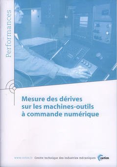 Couverture de l’ouvrage Mesure des dérives sur les machinesoutils à commande numérique (Performances, 9Q32)