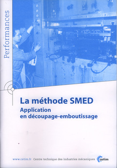 Couverture de l’ouvrage La méthode SMED. Application en découpage-emboutissage (Performances, 9Q41)