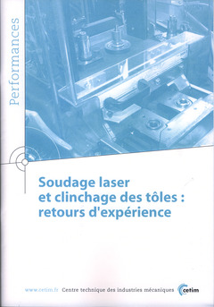 Couverture de l’ouvrage Soudage laser et clinchage des tôles : retours d'expériences (Performances, 9Q43)