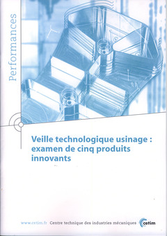 Cover of the book Veille technologique usinage : examen de cinq produits innovants (Performances, 9Q46)