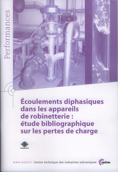 Couverture de l’ouvrage Écoulements diphasiques dans les appareils de robinetterie : étude bibliographique sur les pertes de charges (Performances, 9Q51)