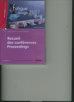 Cover of the book Fatigue design 2007. Recueil des conférences Proceedings (Les congrès du CETIM bureaux d'études et aide à la conception 2C20, CD-ROM)
