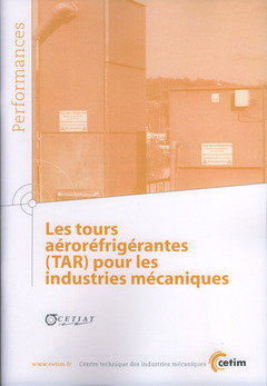 Couverture de l’ouvrage Les tours aéroréfrigérantes (TAR) pour les industries mécaniques (Performances, 9Q73)