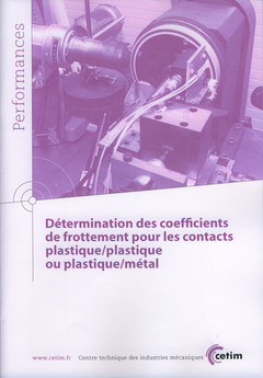 Couverture de l’ouvrage Détermination des coefficients de frottement pour les contacts plastique/ plastique ou plastique/métal (Performances, 9Q74)