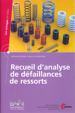 Cover of the book Recueil d'analyse de défaillances de ressorts (Les ouvrages du Cetim, bureaux d'études et aide à la conception, 2D36)
