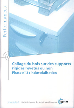 Cover of the book Collage du bois sur des supports rigides revêtus ou non Phase n° 3 : industrialisation (Performances, 9Q82)
