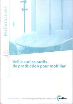Couverture de l'ouvrage Veille sur les outils de production pour mobilier (Performances, 9Q88)