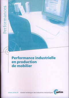 Couverture de l’ouvrage Performance industrielle en production de mobilier (Performances, 9Q90)