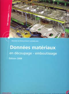 Couverture de l’ouvrage Données matériaux en découpage emboutissage Edition 2008 (Les ouvrages du Cetim, Procédés de production et assemblages, 3E46) avec CD-ROM, Classeur