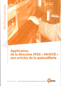 Couverture de l’ouvrage Application de la directive ATEX 94/9/CE aux articles de la quincaillerie (Performances, 9Q93)