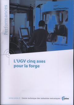 Couverture de l'ouvrage L'UGV cinq axes pour la forge (Performances, 9Q124)