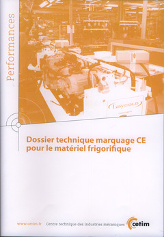 Couverture de l’ouvrage Dossier technique marquage CE pour le matériel frigorifique (Performances, 9Q131)