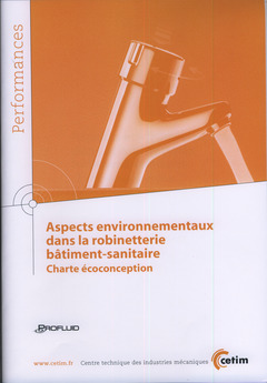 Couverture de l’ouvrage Aspects environnementaux dans la robinetterie bâtiment-sanitaire. Charte écoconception (Performances, 9Q146)