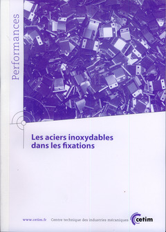 Couverture de l’ouvrage Les aciers inoxydables dans les fixations (Performances, 9Q147)