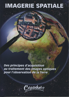 Cover of the book Imagerie spatiale-Des principes d'acquisition au traitement des images optiques pour l'observation d