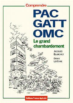 Couverture de l’ouvrage PAC, GATT, OMC : le grand chambardement