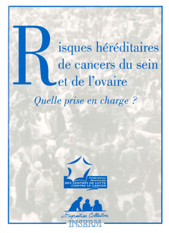 Couverture de l’ouvrage Risques héréditaires de cancer du sein et de l'ovaire: Quelle prise en charge?