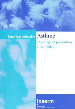 Couverture de l’ouvrage asthme. depistage et prevention chez l'enfant