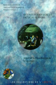 Cover of the book Sécurité ferroviaire et facteurs humains Apport de la chronobiologie de la vigilance (Synthèse INRETS n°38)