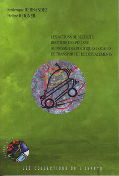 Couverture de l’ouvrage Les actions de sécurité routière des PDU-SRU au prisme des politiques locales de transport et de déplacements (Rapport INRETS N° 271)