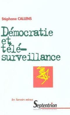 Couverture de l’ouvrage Démocratie et télésurveillance