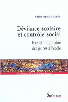 Cover of the book Déviance scolaire et contrôle social une ethnographie des jeunes à l'école
