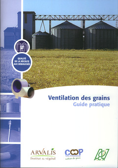 Couverture de l’ouvrage Ventilation des grains. Guide pratique (Qualité de la récolte aux débouchés)