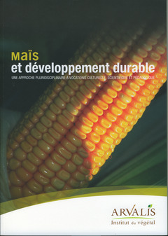 Couverture de l’ouvrage Maïs et développement durable. Une approche pluridisciplinaire à vocations culturelle, scientifique et pédagogique (avec DVD)